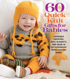 Cover of 60 Quick Knit Gifts for Babies, book available at Minerva's Bower
