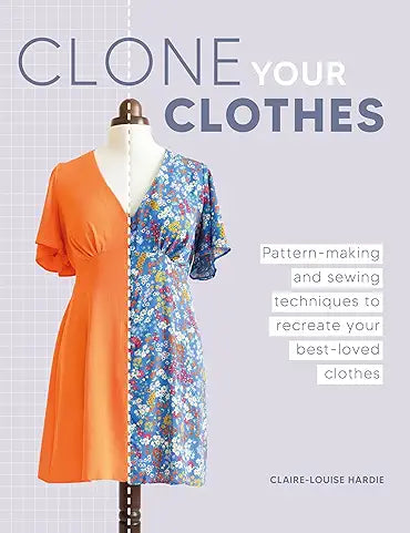 Book cover of 'Clone Your Clothes' with a mannequin wearing an orange dress and floral patterned dress, available at Minerva's Bower