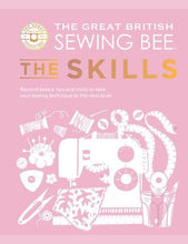 Load image into Gallery viewer, The Great British Sewing Bee - The Skills