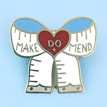 Load image into Gallery viewer, Jubly Umph Enamel Pin, Make Do And Mend